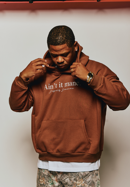 “AIN’T IT MANE” HOODIE