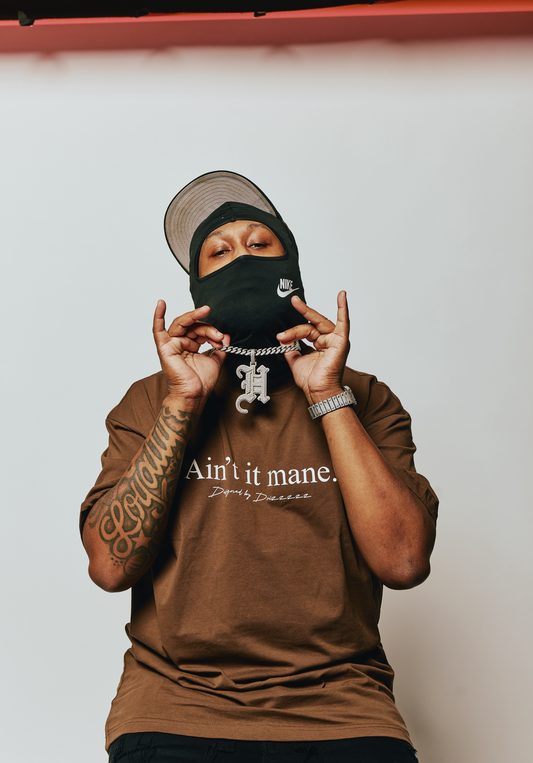 “AIN’T IT MANE” TEE