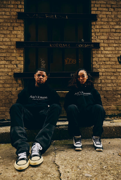 AIN’T IT MANE HOODIE